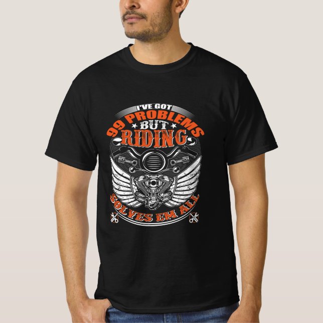Camiseta T-shirt motard,  I've Got 99 Problems... (Anverso)