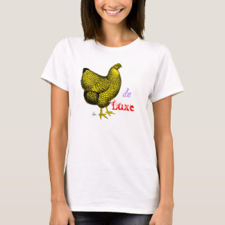Camiseta T - shirt mujer gallina de lujo