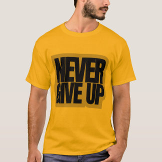 Camiseta T-Shirt (Never Give up)