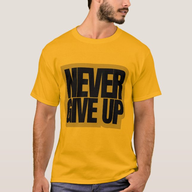 Camiseta T-Shirt (Never Give up) (Anverso)