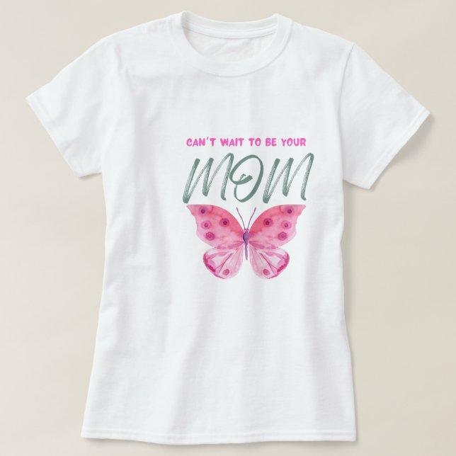Camiseta T-shirt pour maman, j'ai hâte d'être toi maman, (Diseño del anverso)