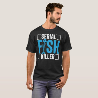 Camiseta T-Shirt Serial Fisk Killer | Gift For Dad