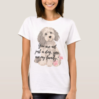 Camiseta T-shirt"You Are Not Just a Dog, You Are My Family"