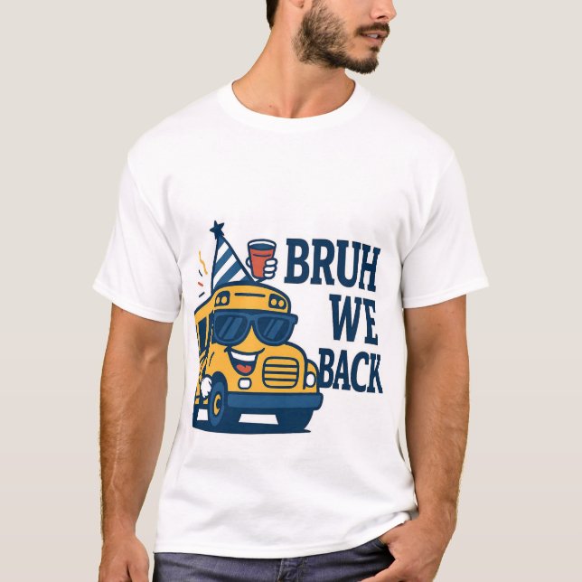 Camiseta T-ShirtBack to School Party Bus T-Shirt – Funny 🤩 (Anverso)