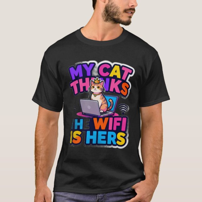Camiseta T-ShirtMy Cat Owns the Wi-Fi (Anverso)