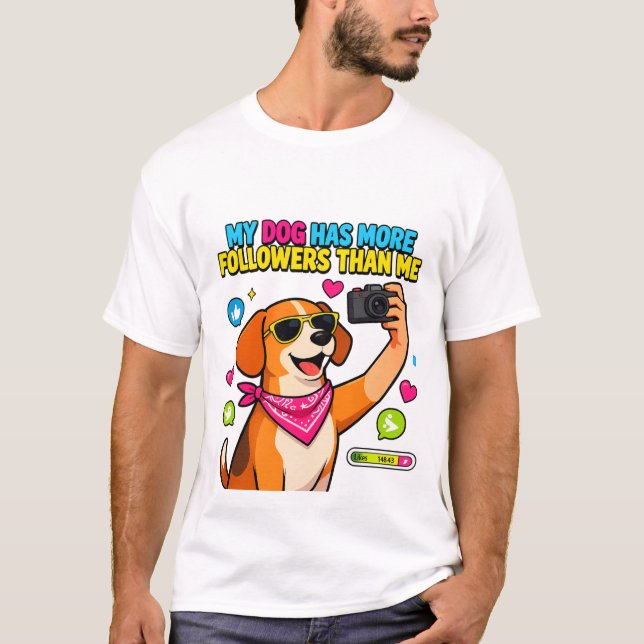 Camiseta T-ShirtMy Dog Has More Followers Than Me (Anverso)