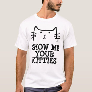 Camiseta T=shirts de los HOMBRES DIVERTIDOS, ME MUESTRA SUS