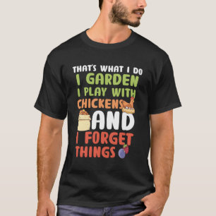Camiseta T W Lo Hago Jardín Que Juego Con Pollos Olviden De