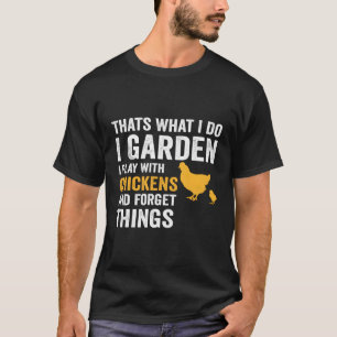 Camiseta T W Lo Hago Jardín Que Juego Con Pollos Olviden De