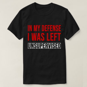 Camiseta TA28-En mi defensa me quedé sin supervisión