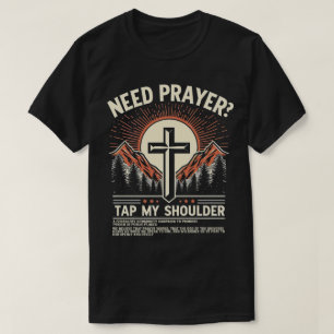 Camiseta TA65-Need Prayer Tap My Houlder Christian T-Shirt