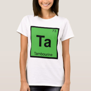 Camiseta Ta - Música de Pandereta Tabla Periódica de Químic