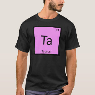 Camiseta Ta - Signo Zodiacal Tauro Tabla Periódica Química