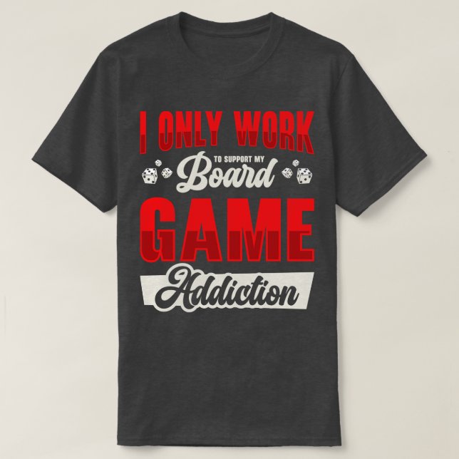 Camiseta Tabla de juego de adicción de juego de tablero de  (Diseño del anverso)