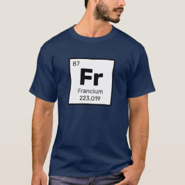 Camiseta Tabla Francium / Periódica - Para Elemento T-Shirt