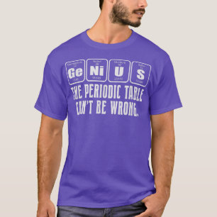 Camiseta Tabla periódica de ciencia Nerd Genius Pun 2092
