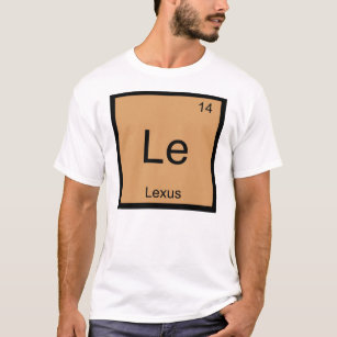 Camiseta Tabla periódica del elemento Químico Nombre Lexus