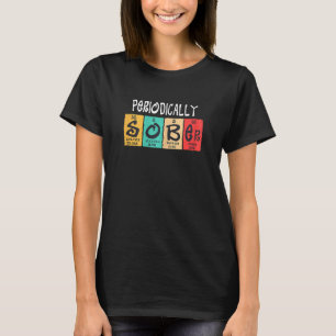 Camiseta Tabla Periódica Periódicamente Sobria Para Mujeres