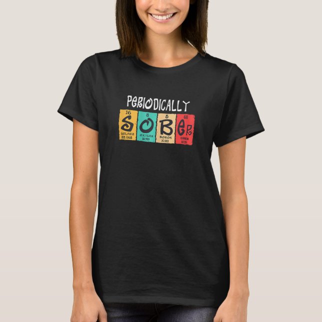 Camiseta Tabla Periódica Periódicamente Sobria Para Mujeres (Anverso)