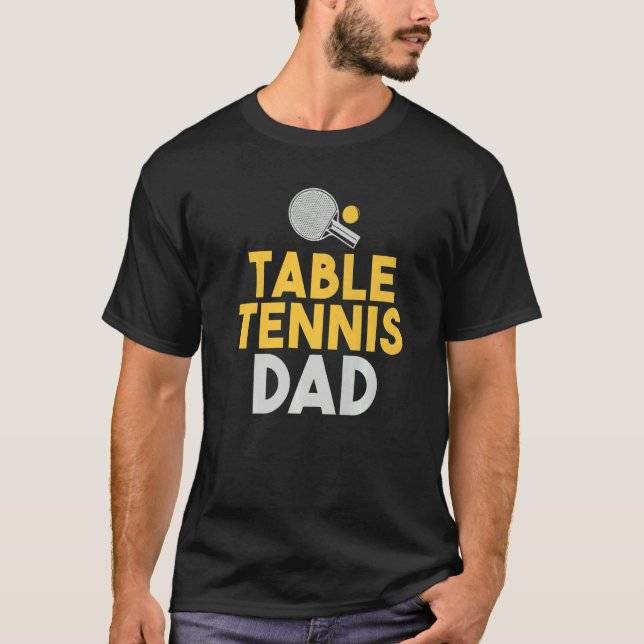 Camiseta Table Tennis Dad   (Anverso)