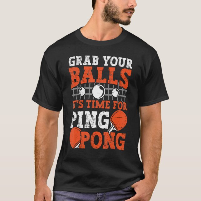 Camiseta Table tennis player Grab Your Balls funny table te (Anverso)