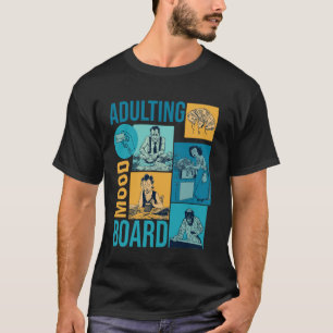 Camiseta Tablero de estado de ánimo de ser adulto Humor sar