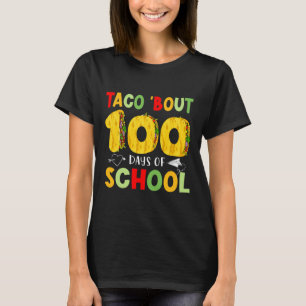 Camiseta Taco, 100 Días De Colegio Tacos Alegre 100