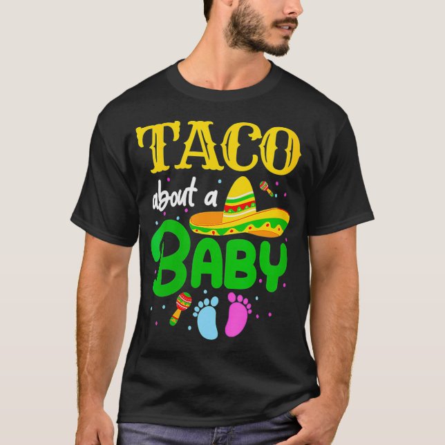 Camiseta Taco About A Baby Gender Reveal Pregnancy Cinco de (Anverso)