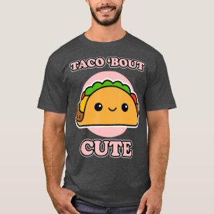 Camiseta Taco acerca de Cute para los fans del Taco Taco