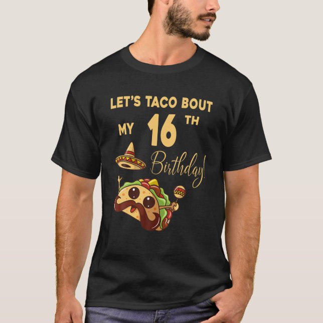 Camiseta Taco Acerca De Mi 16 Cumpleaños Cute Cinco De Mayo (Anverso)