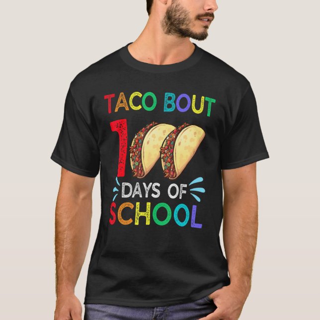 Camiseta Taco Bout 100 Days Of School Mexican Food Lover Te (Anverso)