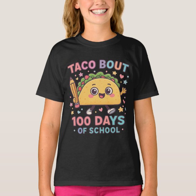 Camiseta Taco Bout 100 Days of School Student Tacos Teacher (Anverso)