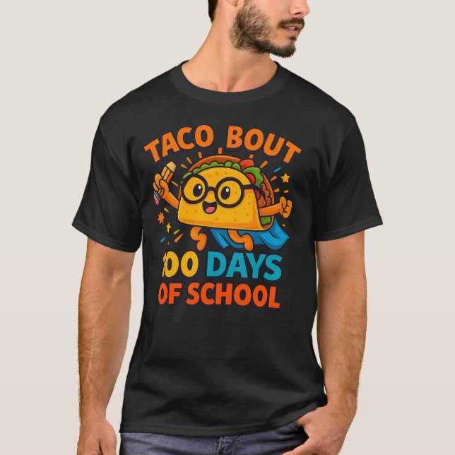 Camiseta Taco Bout 100 Days of School Student Tacos Teacher (Anverso)