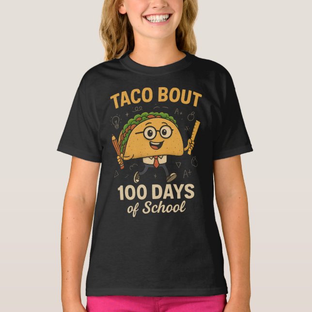 Camiseta Taco Bout 100 Days of School Student Tacos Teacher (Anverso)