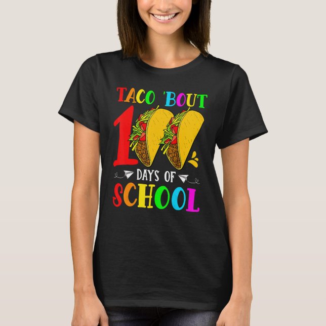 Camiseta Taco Bout 100 Days Of School Taco Lover Teacher St (Anverso)