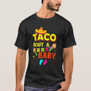 Camiseta Taco Bout A Baby Embarazo Invitación Cinco De M