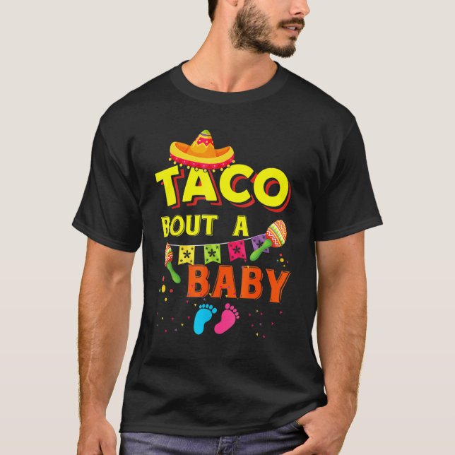 Camiseta Taco Bout A Baby Embarazo Invitación Cinco De M (Anverso)