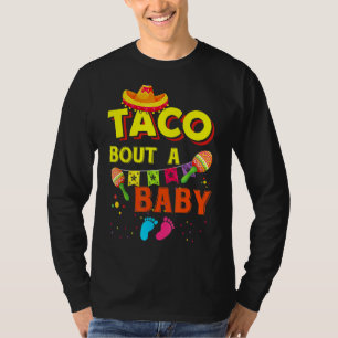 Camiseta Taco Bout A Baby Embarazo Invitación Cinco De M