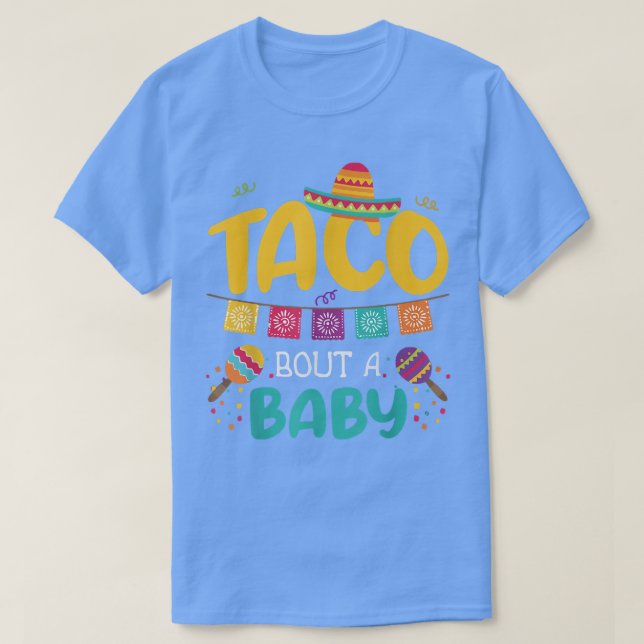 Camiseta Taco Bout A Baby Embarazo Invitación Cinco De M (Diseño del anverso)