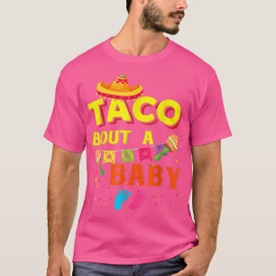 Camiseta Taco Bout A Baby Pregnancy Announcement Cinco De M