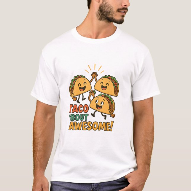 Camiseta Taco 'Bout Awesome Shirt  (Anverso)
