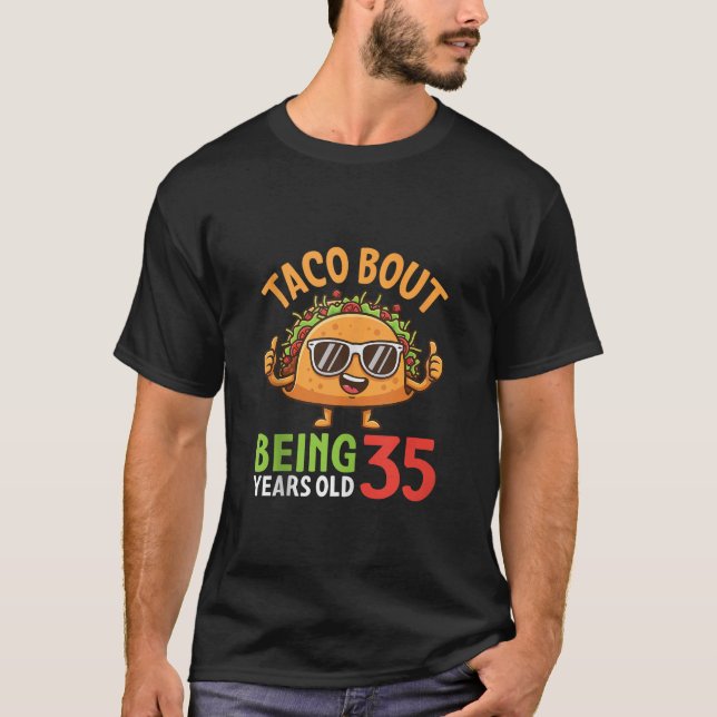 Camiseta Taco Bout Being 35 Years Old Cool Sunglasses Taco  (Anverso)