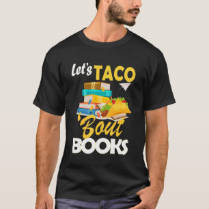 Camiseta Taco 'bout Books Book & Mexican Food Tacos