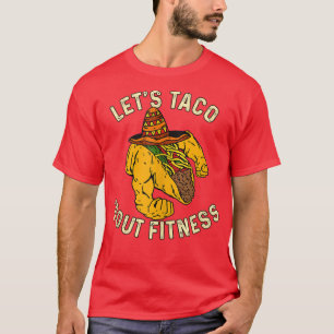 Camiseta Taco 'Bout Fitness Funny Meican Bodybuilder