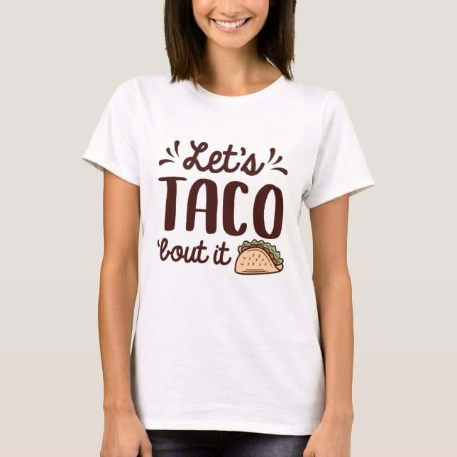Camiseta Taco ‘Bout It (Anverso)