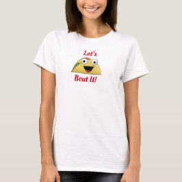 Camiseta Taco Bout It