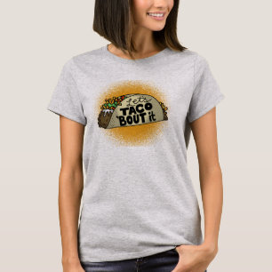 Camiseta Taco Bout It