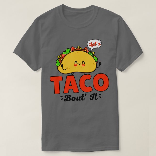 Camiseta Taco Bout It (Diseño del anverso)