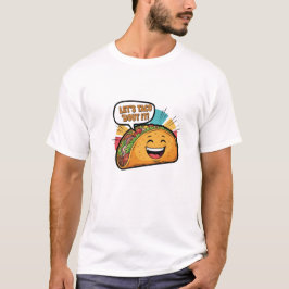 Camiseta Taco 'Bout It - Funny Happy Taco Personalizado