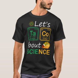 Camiseta Taco 'Bout Science Teachers Back To School T